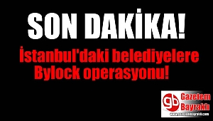 İstanbul'daki belediyelerde çalışan Bylockçulara operasyon