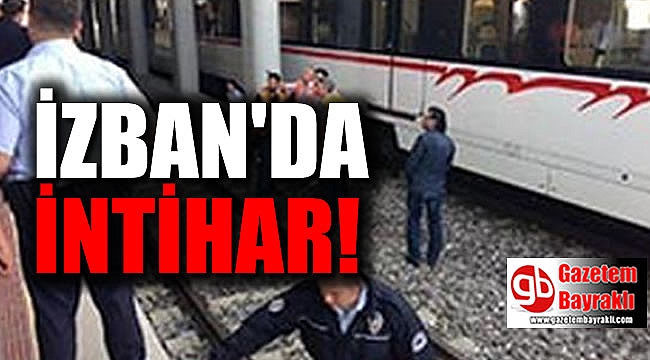 İZBAN'DA intihar
