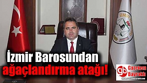 İzmir Barosundan ağaçlandırma atağı