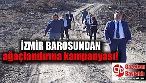 İzmir Barosundan yanan ormanlara ağaçlandırma kampanyası