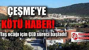 İzmir Çeşme'ye dekoratif taş ocağı için ÇED süreci başladı