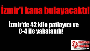 İzmir'de 42 kilo patlayıcı ve C-4 ile yakalandı