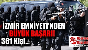 İzmir'de aranan 361 kişi yakalandı