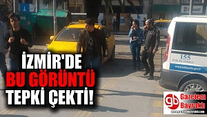 İzmir'de bu görüntü tepki çekti