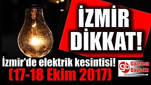 İzmir'de elektrik kesintisi (17-18 Ekim 2017)