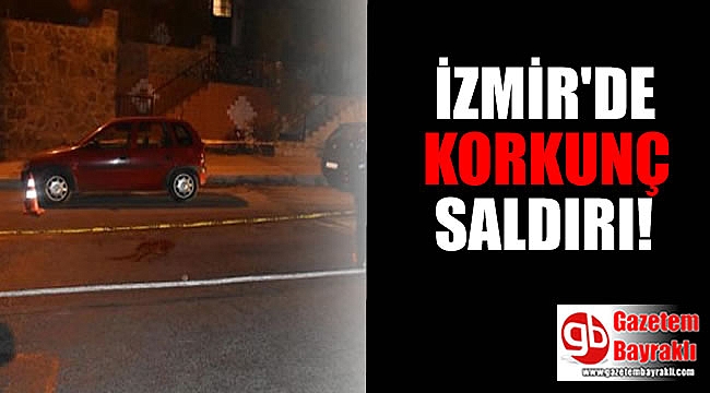 İzmir'de evinden çıkarken saldırılan adam yaşamını yitirdi