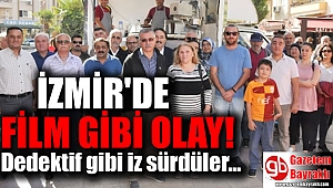 İzmir'de film gibi olay