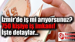 İzmir'de iş arayanlar müjde