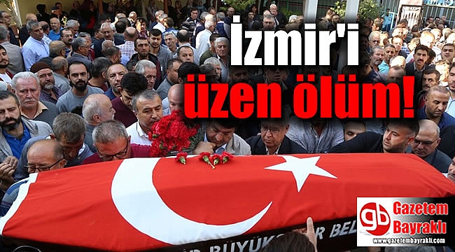 İzmir'de kaza sonucunda hayatını kaybeden Çelik, son yolculuğuna uğurlandı