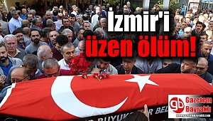 İzmir'de kaza sonucunda hayatını kaybeden Çelik, son yolculuğuna uğurlandı