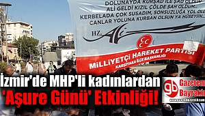 İzmir'de MHP'li kadınlardan 'Aşure Günü' Etkinliği