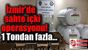İzmir'de sahte içki operasyonu