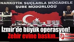 İzmir'de uyuşturucu imal edilen lüks daireye baskın düzenlendi
