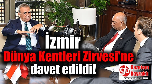 İzmir Dünya Kentleri Zirvesi'ne davet edildi