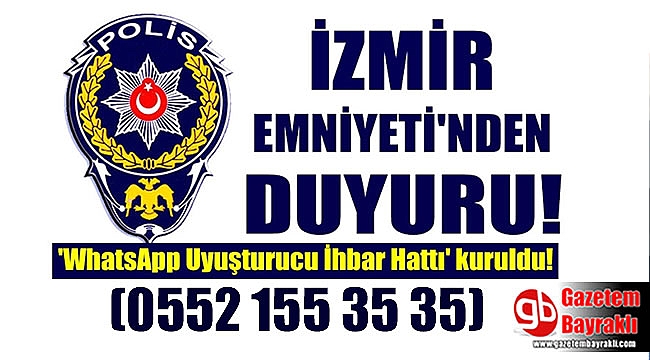 İzmir Emniyeti uyuşturucu ihbar hattı kurdu