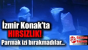 İzmir Konak'ta hırsızlık