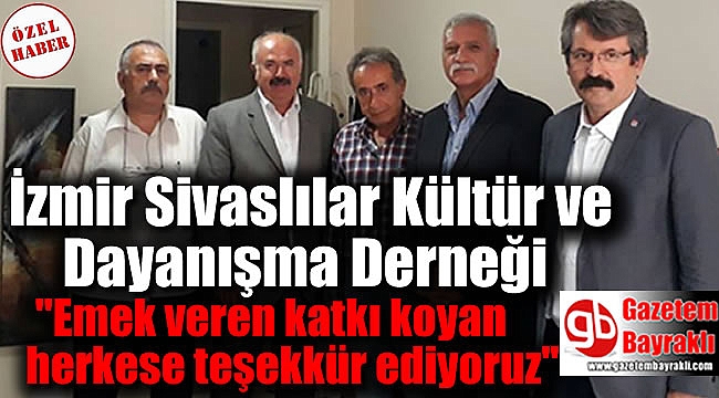 İzmir Sivaslılar Kültür ve Dayanışma Derneği ''Emek veren katkı koyan herkese teşekkür ediyoruz''