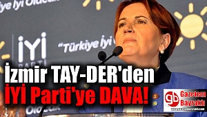 İzmir TAY-DER'den İYİ Parti'ye dava