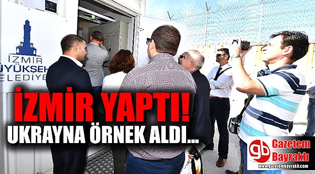 İzmir yaptı, Ukrayna örnek aldı