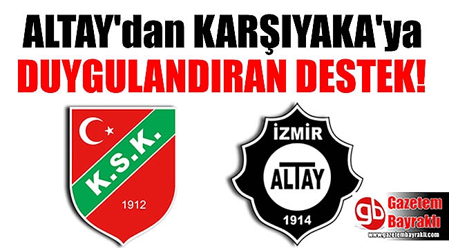 Karşıyaka'ya Altay'dan destek