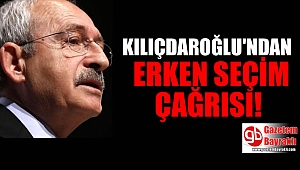 Kılıçdaroğlu'ndan erkem seçim çağrısı