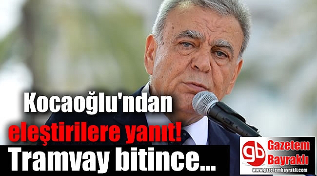 Kocaoğlu'ndan eleştirilere yanıt