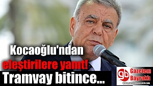Kocaoğlu'ndan eleştirilere yanıt