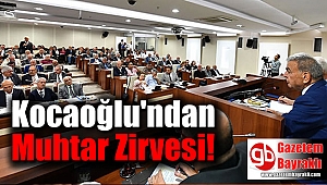 Kocaoğlu'ndan muhtar zirvesi