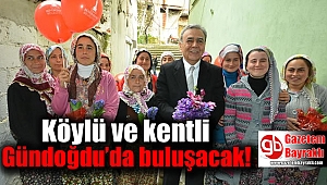 Köylü ve kentli Gündoğdu'da buluşacak