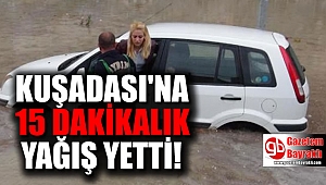 Kuşadası'na 15 dakikalık yağmur yetti