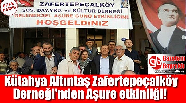 Kütahya Altıntaş Zafertepeçalköy Derneği'nden Aşure etkinliği