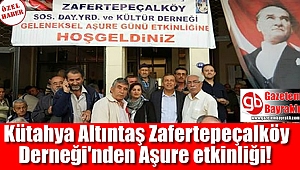 Kütahya Altıntaş Zafertepeçalköy Derneği'nden Aşure etkinliği