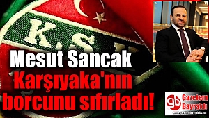Mesut Sancak Karşıyaka'nın borcunu sıfırladı