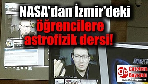 NASA'dan İzmir'deki öğrencilere astrofizik dersi