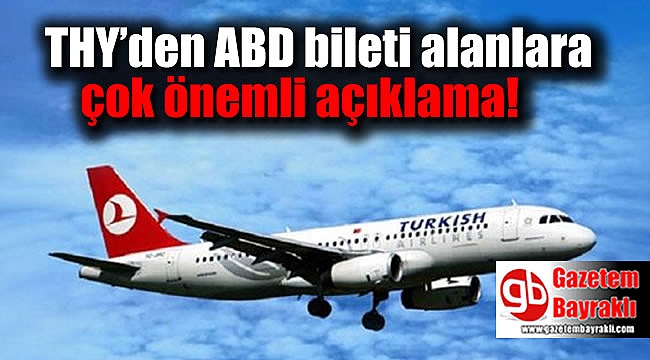 THY’den ABD bileti alanlara çok önemli açıklama