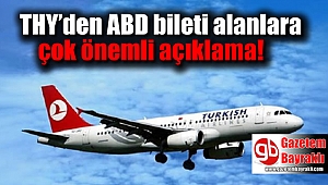 THY’den ABD bileti alanlara çok önemli açıklama