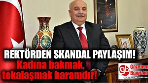 Üniversite Rektöründen skandal paylaşım