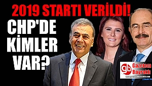 2019 için CHP'de bu isimler konuşuluyor