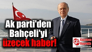Ak parti'den Bahçeli'yi üzecek haber