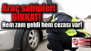 Araç sahipleri dikkat