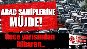 Araç sahiplerine müjde
