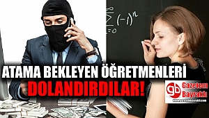 Atama bekleyen öğretmenleri dolandırdılar