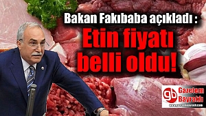 Bakan açıkladı : Etin fiyatı belli oldu