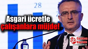Bakan Ağbal'dan asgari ücretle çalışanlara müjde