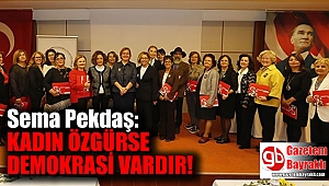 Başkan Pekdaş, 'Kadın özgürse demokrasi vardır'