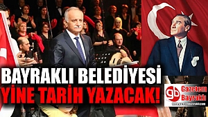Bayraklı Belediyesi yine tarih yazacak
