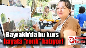 Bayraklı'da bu kurs hayata