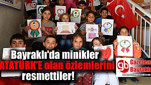 Bayraklı'da minikler Atatürk özlemini resmettiler