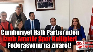 CHP'den İzmir Amatör Spor Kulüpleri Federasyonu'na ziyaret