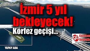 CHP İzmir Milletvekili Ali Yiğit’ ''İzmir Körfez Geçişi’ni'' sordu